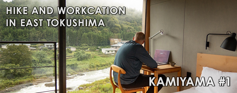 Hike and Workcation in East Tokushima 
Kamiyama #1