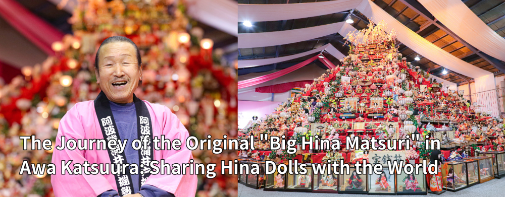 The Journey of the Original "Big Hina Matsuri" in Awa Katsuura: Sharing Hina Dolls with the World