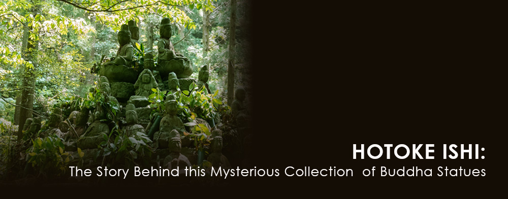 Hotoke Ishi: The Story Behind this Mysterious Collection of Buddha Statues in the Forest