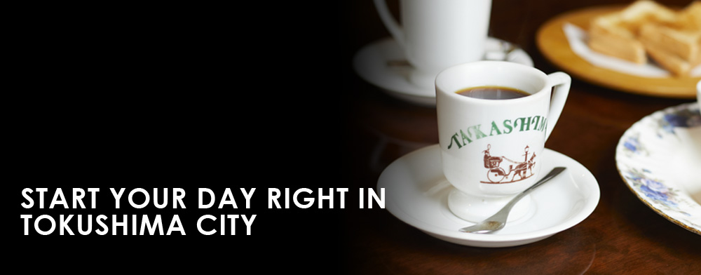 Start Your Day Right in Tokushima City