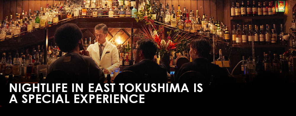 Nightlife in East Tokushima is a Special Experience